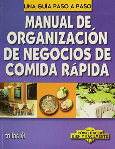 Libro Manual De Organizacion De Negocios De Comida Rapida De