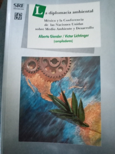 La Diplomacia Ambiental, Alberto Glender Y Víctor Lichtinger