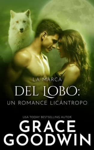 Libro : La Marca Del Lobo - Goodwin, Grace