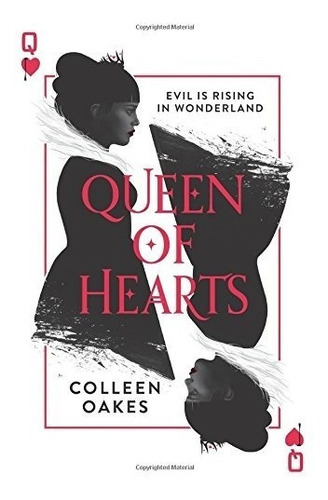 Queen Of Hearts, De Colleen Oakes. Editorial Harperteen, Tapa Dura En Inglés, 0000