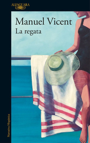 La Regata, De Vicent, Manuel. Editorial Alfaguara, Tapa Blanda En Español