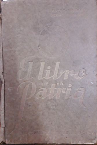 6919 El Libro De La Patria - Berdiales, Germán/ Inchauspe, P