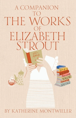 Libro A Companion To The Works Of Elizabeth Strout - Mont...