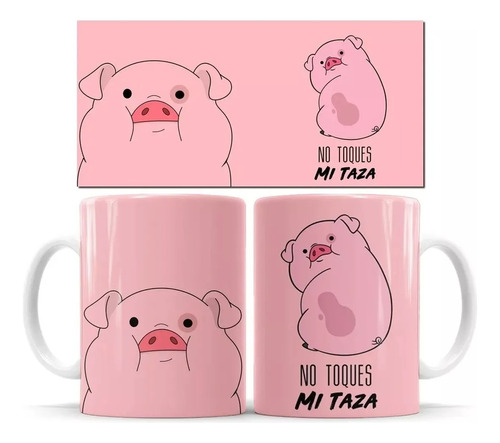 Taza De Ceramica, Puerquito , No Toques Esta Taza. 11oz