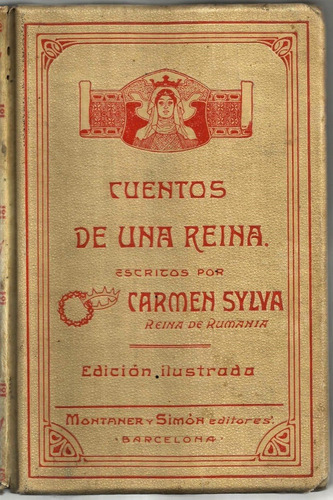 Cuentos De Una Reina - Carmen Sylva 1906