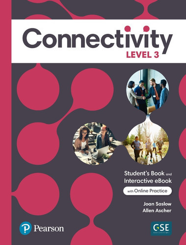 Connectivity 3, De Joan Saslow, Allen Ascher. Editorial Pearson En Inglés