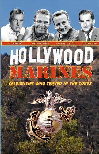 Hollywood Marines - Celebrities Who Served In The Corps, De Andrew Anthony Bufalo. Editorial S B Publishing, Tapa Blanda En Inglés