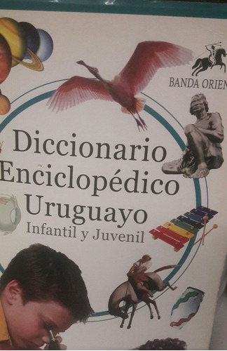 Diccionario Enciclopedico Uruguayo Infantil Juvenil Banda Or