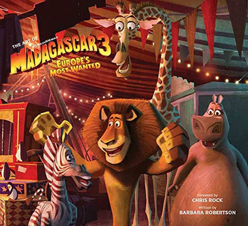 The Art of Madagascar 3, de Barbara Robertson., vol. Similar al titulo del libro. Editorial Insight, tapa dura en inglés, 0
