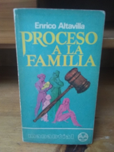 Proceso A La Familia. Enrico Altavilla.