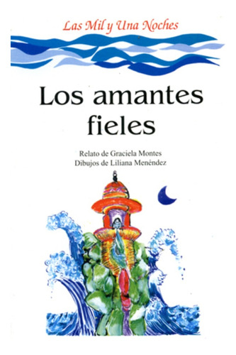 Los Amantes Fieles - Graciela Montes (adaptadora)