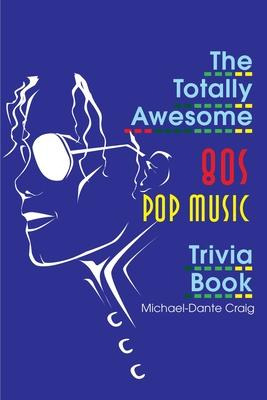 Libro The Totally Awesome 80s Pop Music Trivia Book - Mic...