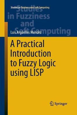 Libro A Practical Introduction To Fuzzy Logic Using Lisp ...