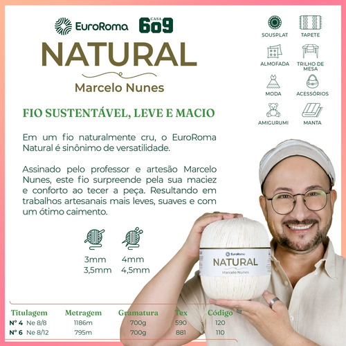 Linha Euroroma Natural Cru Marcelo Nunes Nº4 8/8 1186m 700g