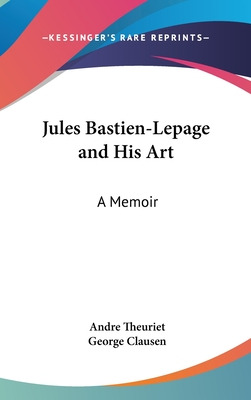Libro Jules Bastien-lepage And His Art: A Memoir - Theuri...