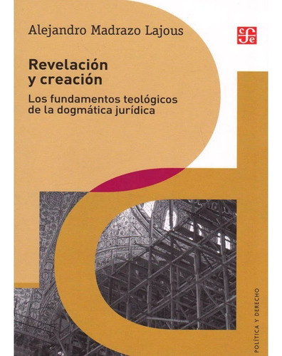 Revelación Y Creación: Los Fundamentos Teológicos De La Dogm