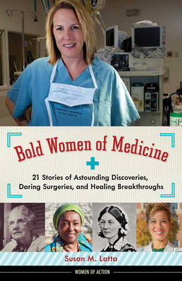 Libro Bold Women Of Medicine: 21 Stories Of Astounding Di...