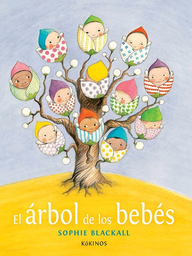 El Árbol De Los Bebés / Sophie Blackall