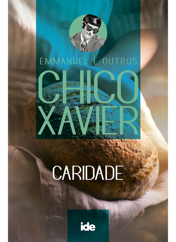 Caridade: Não Aplica, De Médium: Francisco Cândido Xavier / Ditado Por: Emmanuel. Aplica, Vol. Não Aplica. Editorial Ide, Capa Mole, Edição Não Aplica Em Português, 2024