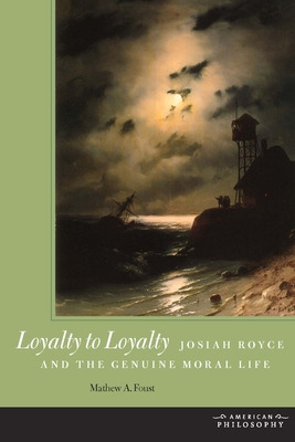 Libro Loyalty To Loyalty: Josiah Royce And The Genuine Mo...