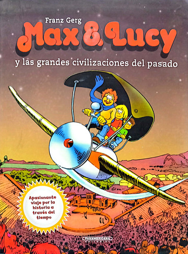 Max & Lucy Y Las Grandes Civilizaciones Del Pasado Original 