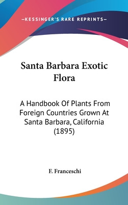 Libro Santa Barbara Exotic Flora: A Handbook Of Plants Fr...