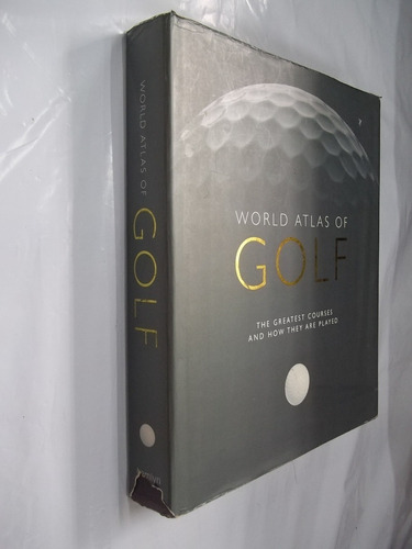 Livro - World Atlas Of Golf - How They Are Played - Outlet
