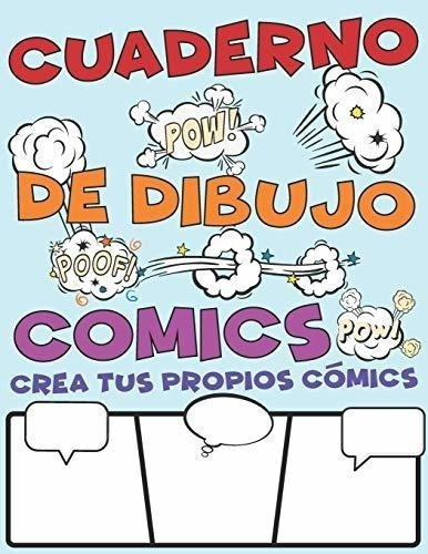 Cuaderno De Dibujo Comics. Crea Tus Propios Cómics: Gran Var