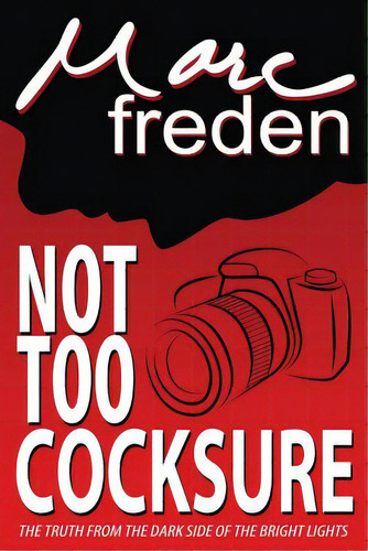 Not Too Cocksure, De Freden, Marc. Editorial Sunstone Pr, Tapa Blanda En Inglés