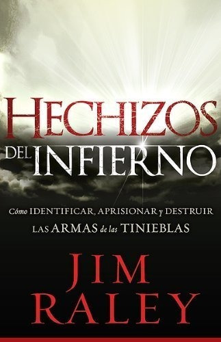 Hechizos Del Infierno, De Jim Raley. Editorial Casa Creación, Tapa Blanda En Español, 2012