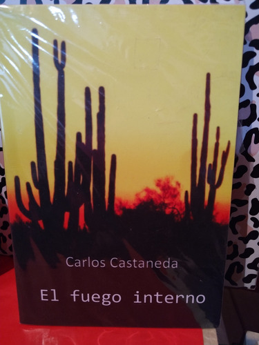 El Fuego Interno + Una Realidad Aparte Carlos Castaneda