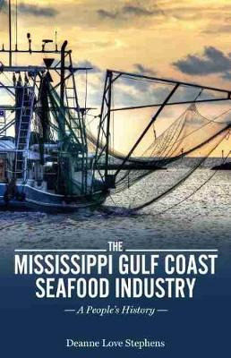 Libro The Mississippi Gulf Coast Seafood Industry : A Peo...