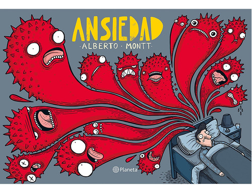 Ansiedad, de MONTT, ALBERTO. Serie Libros ilustrados Editorial Planeta México, tapa blanda en español, 2020