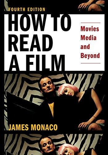 Book : How To Read A Film Movies, Media, And Beyond -...