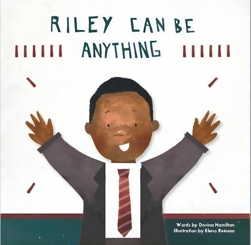 Riley Can Be Anything, De Davina Hamilton. Editorial Ella Riley Group, Tapa Blanda En Inglés