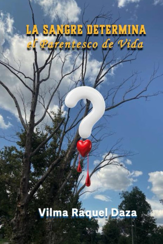 La Sangre Determina El Parentesco De Vida