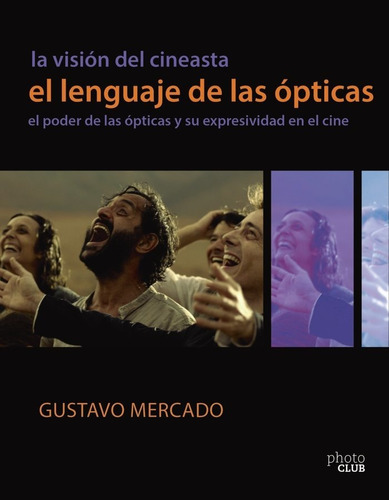 La Vision Del Cineasta El Lenguaje De Las Opticas De Merc...
