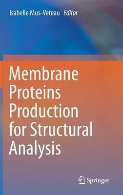 Libro Membrane Proteins Production For Structural Analysi...