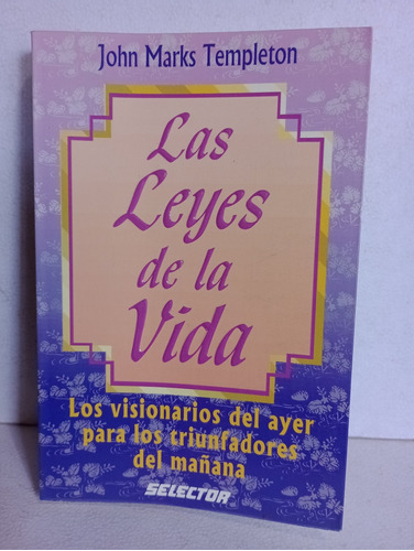 Las Leyes De La Vida John Marks Templeton 