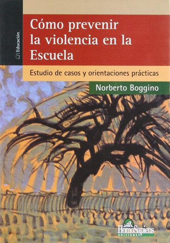 Cómo Prevenir La Violencia En La Escuela - Ed. Homo Sapie 