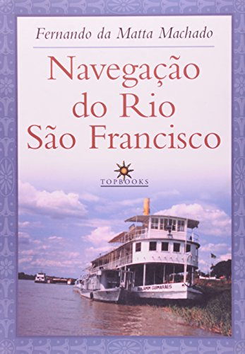 Libro Navegação Do Rio São Francisco De Fernando Da Matta Ma