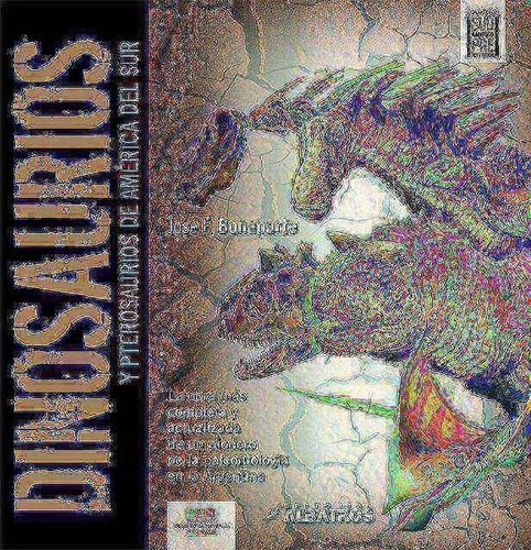 Dinosaurios Y Pterosaurios De America Del Sur Jose Fer