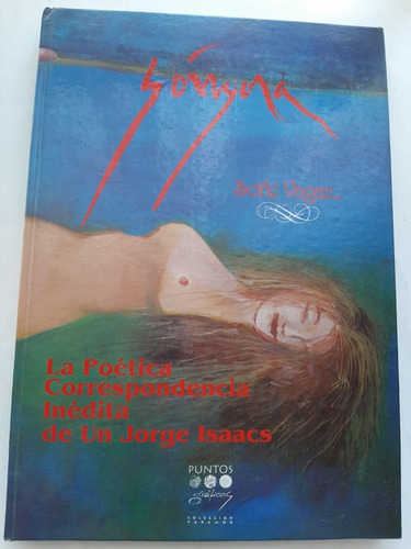 La Poetica Correspondencia Inedita De Jorge Isaacs * Gongora