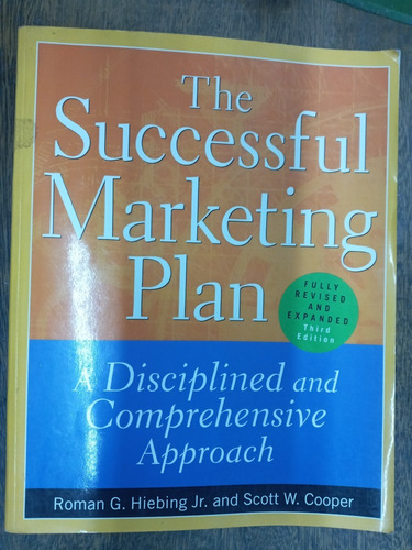 The Successful Marketing Plan * Roman Hiebing & Scott Cooper