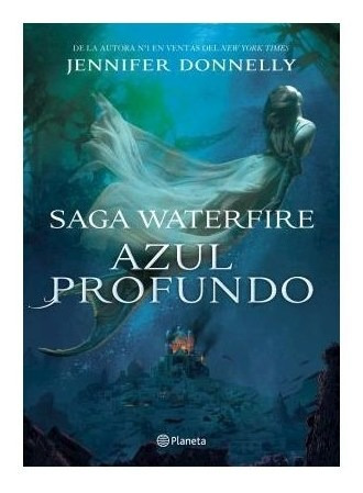 Libro Azul Profundo (saga Waterfire Libro Uno) De Donnelly J