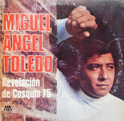 Miguel Angel Toledo - Revelación Cosquin 75 Lp 1