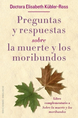 Preguntas Y Respuestas Sobre La Muerte Y Los Moribundos