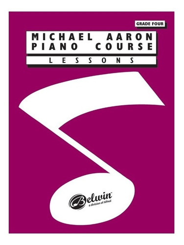 Piano Course Lessons Grade Four., De Michael Aaron. Editorial Alfred Publishing Co.inc En Inglés