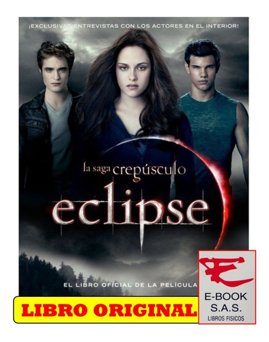 La Saga Crepúsculo Eclipse El Libro Oficial Del A Pelicula: No, De Mark Cotta Vaz. Serie No Editorial Alfaguara, Tapa Blanda, Edición Primera En Español