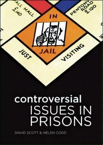 Controversial Issues In Prisons, De David Scott. Editorial Open University Press, Tapa Blanda En Inglés